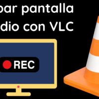 ¡Aprende a grabar la pantalla de tu PC con audio usando VLC! aprende-a-grabar-la-pantalla-de-tu-pc-con-audio-usando-vlc
